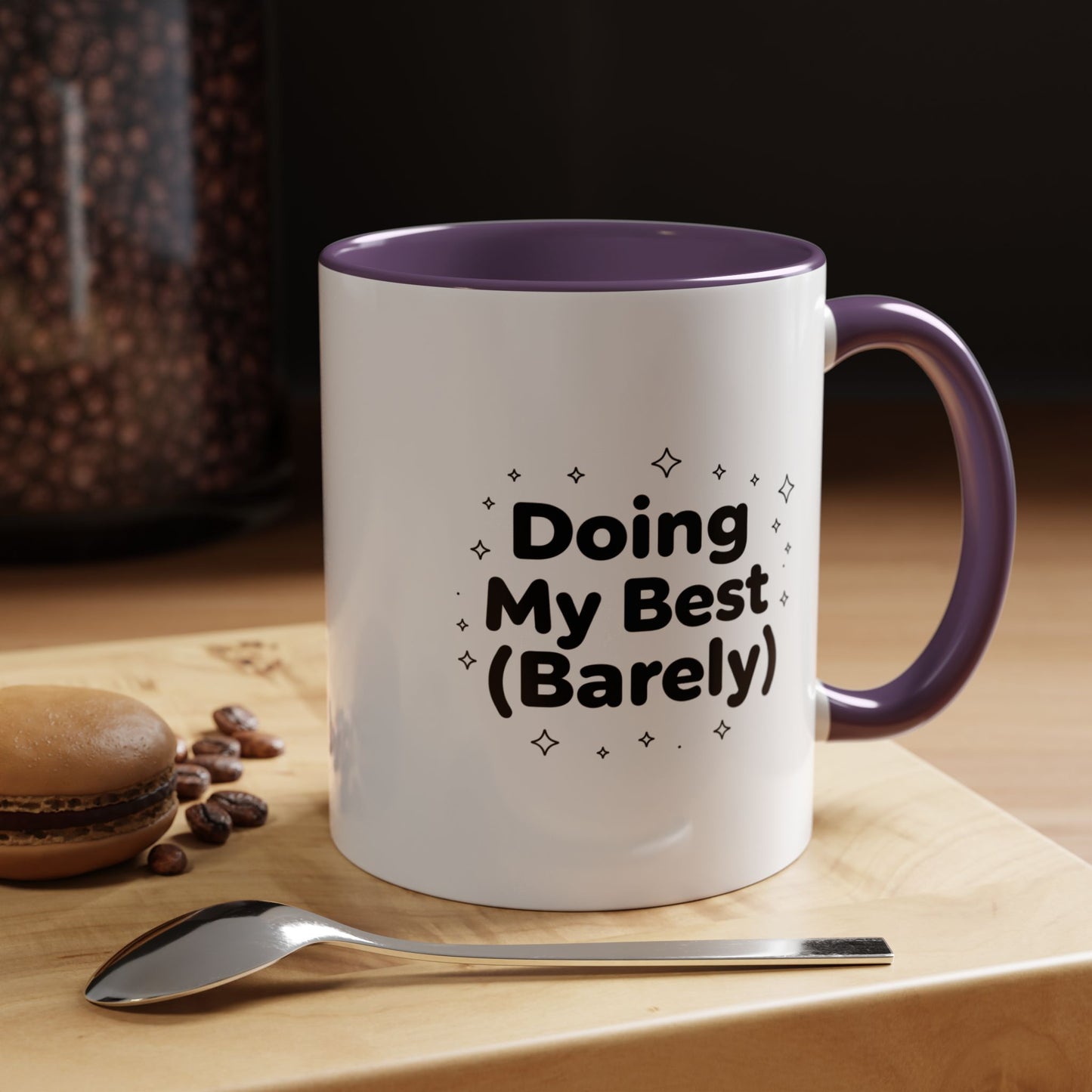 Accent Mug - "Doing My Best (Barely)" Funny Coffee Cup