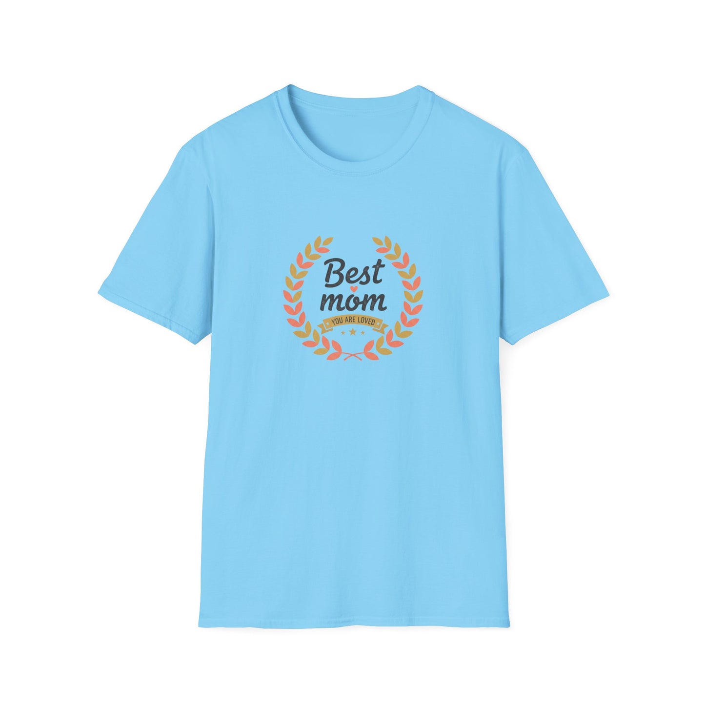 Best Mom You Are Loved T-Shirt — Laurel Wreath Mother's Day Tee