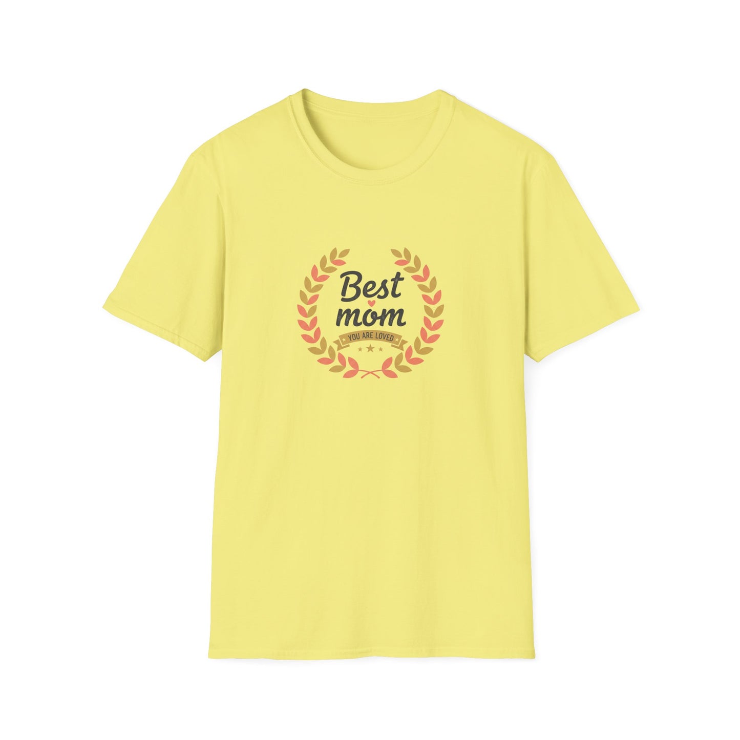 Best Mom You Are Loved T-Shirt — Laurel Wreath Mother's Day Tee