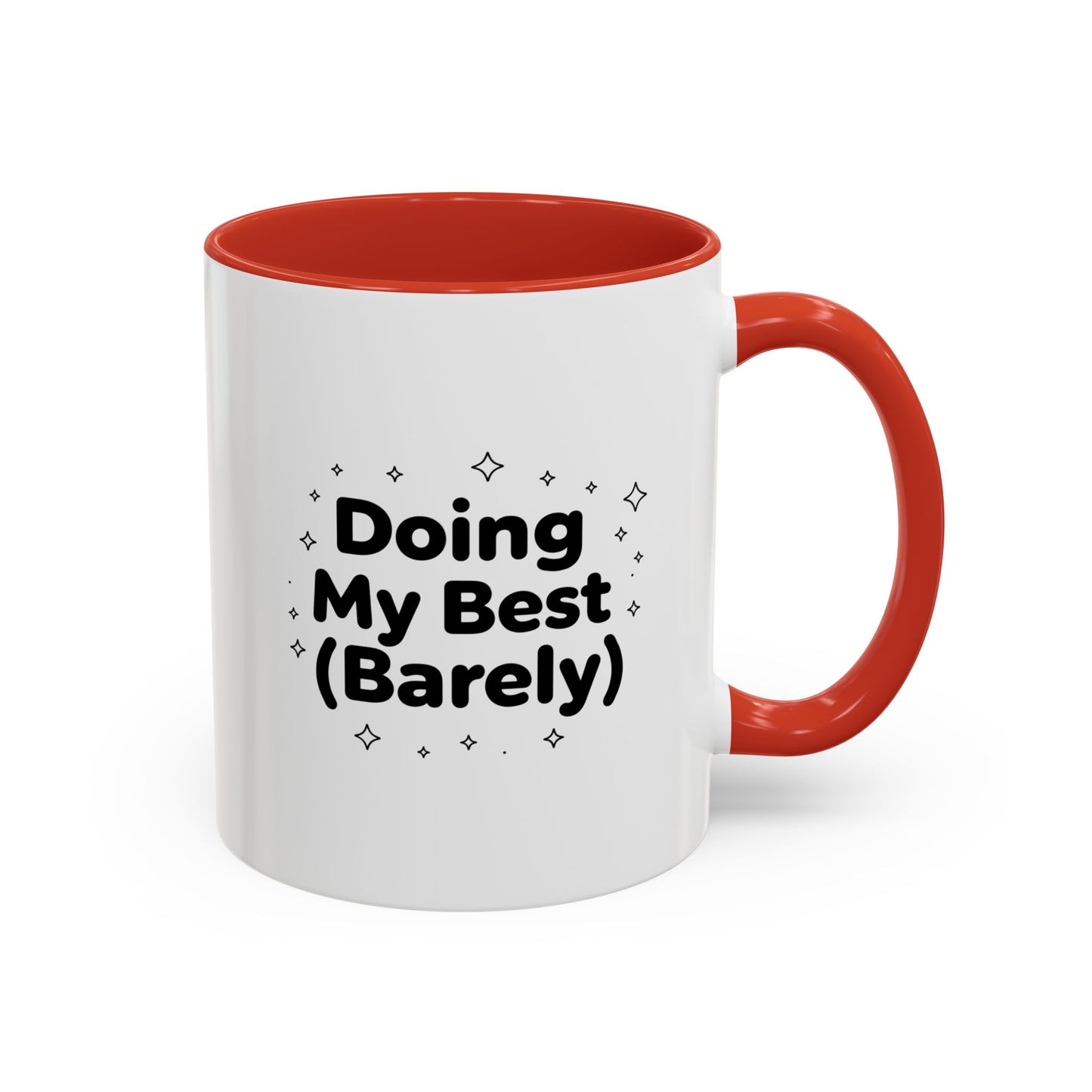 Accent Mug - "Doing My Best (Barely)" Funny Coffee Cup