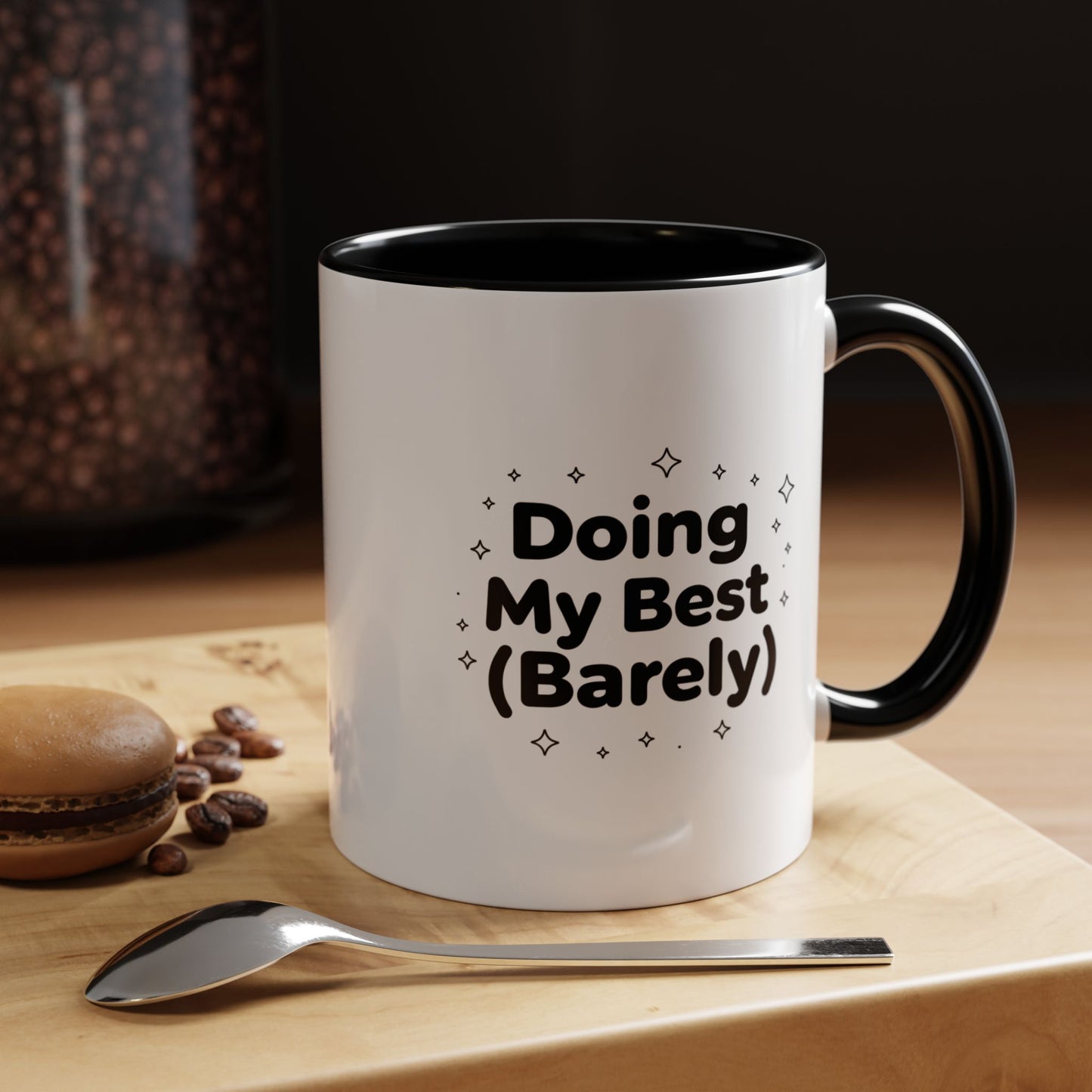 Accent Mug - "Doing My Best (Barely)" Funny Coffee Cup