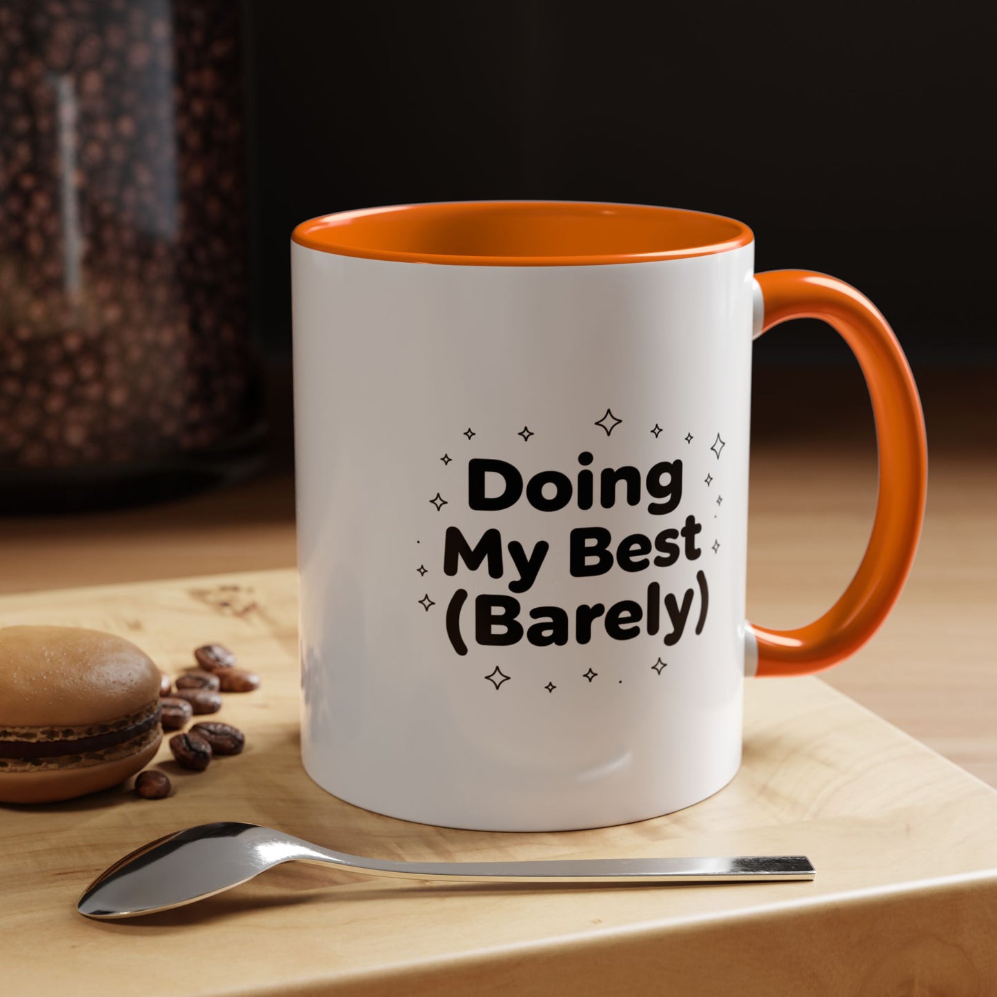 Accent Mug - "Doing My Best (Barely)" Funny Coffee Cup