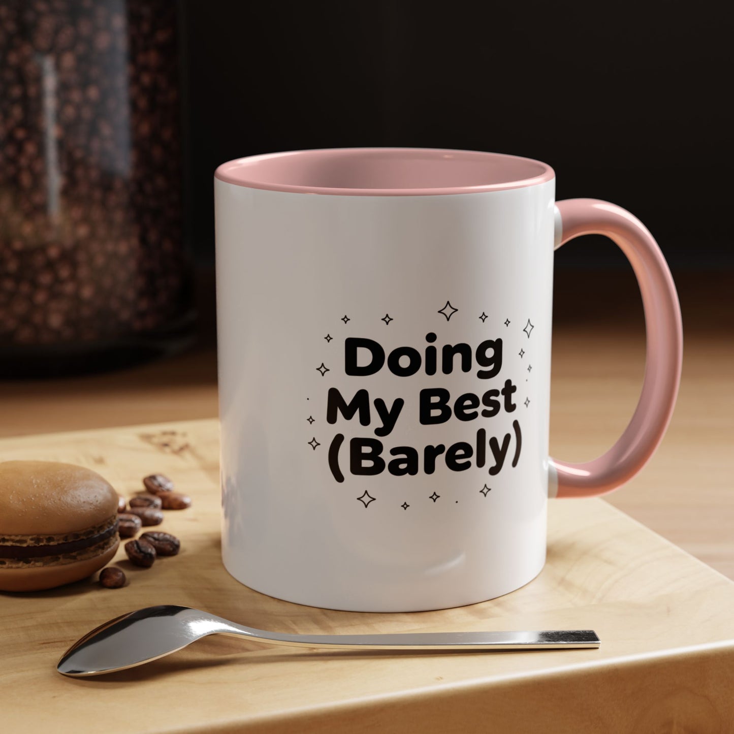 Accent Mug - "Doing My Best (Barely)" Funny Coffee Cup
