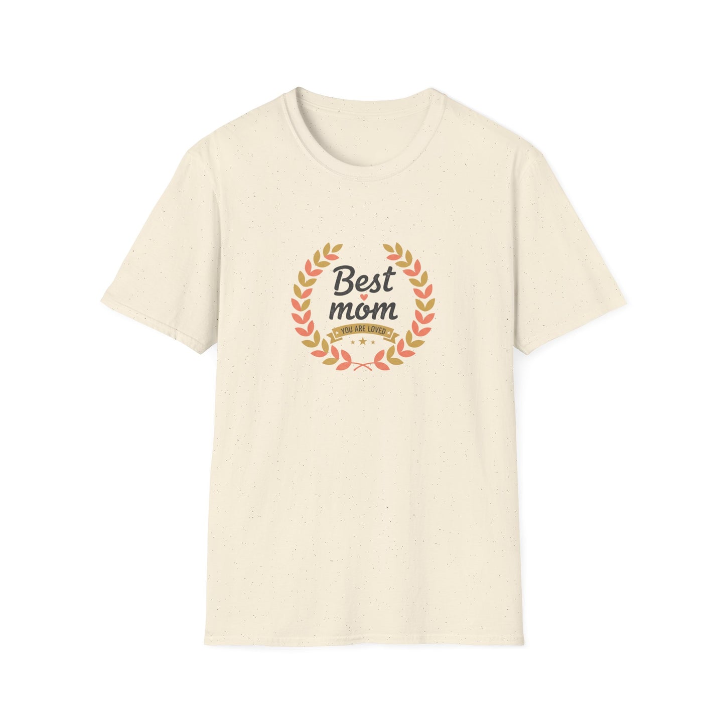 Best Mom You Are Loved T-Shirt — Laurel Wreath Mother's Day Tee