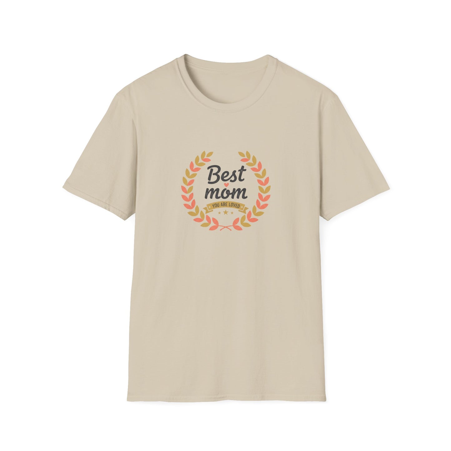 Best Mom You Are Loved T-Shirt — Laurel Wreath Mother's Day Tee