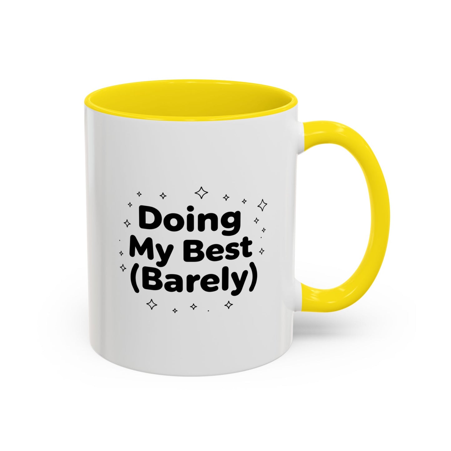 Accent Mug - "Doing My Best (Barely)" Funny Coffee Cup