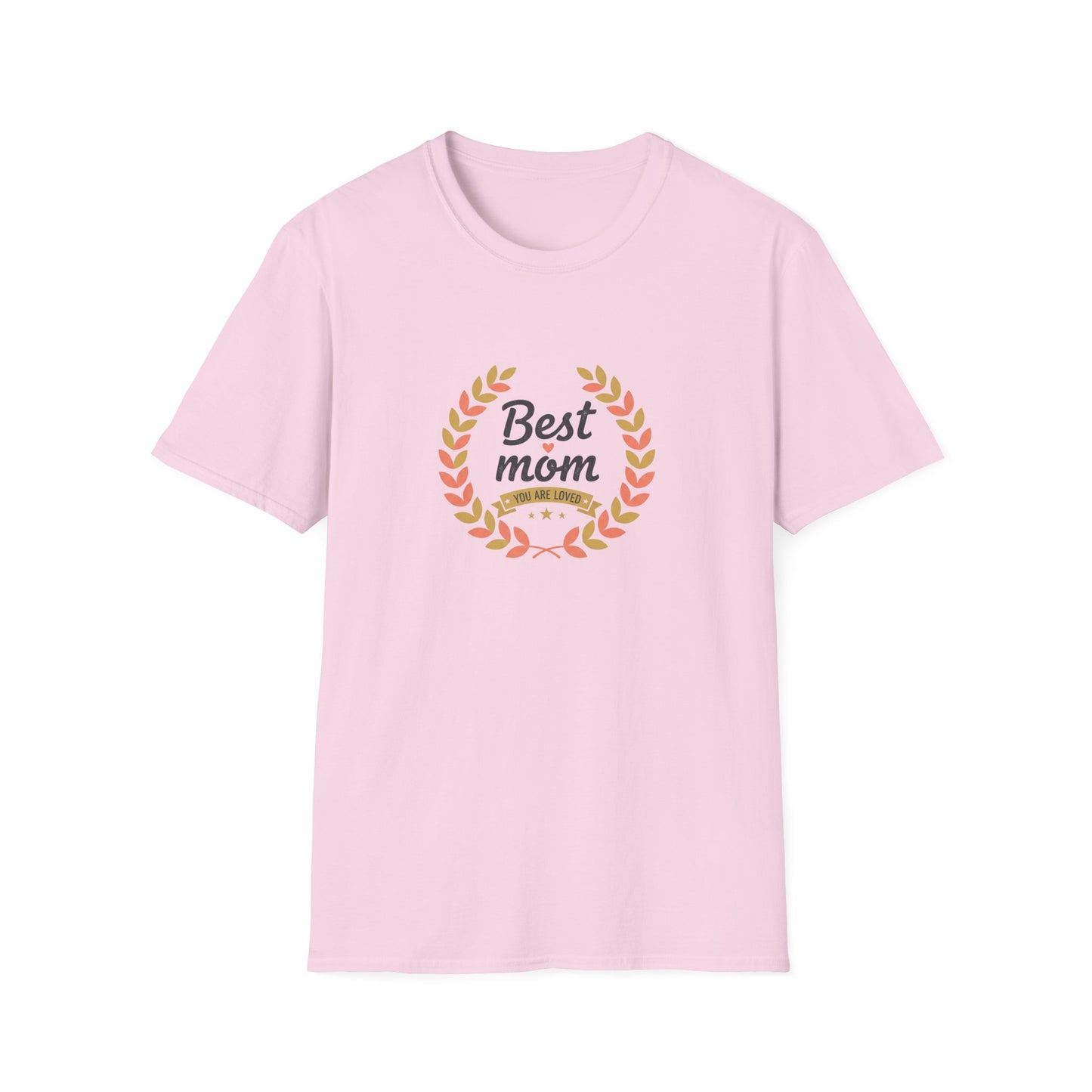 Best Mom You Are Loved T-Shirt — Laurel Wreath Mother's Day Tee