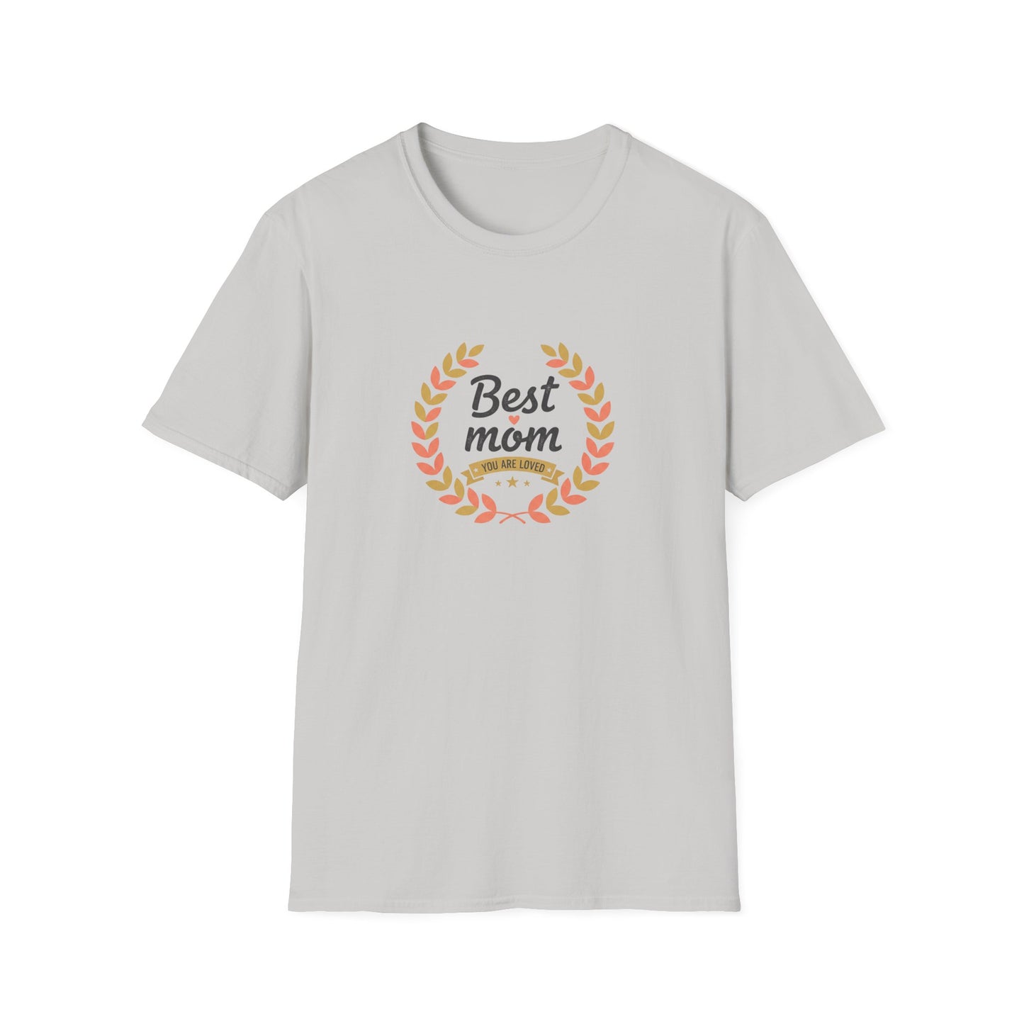 Best Mom You Are Loved T-Shirt — Laurel Wreath Mother's Day Tee