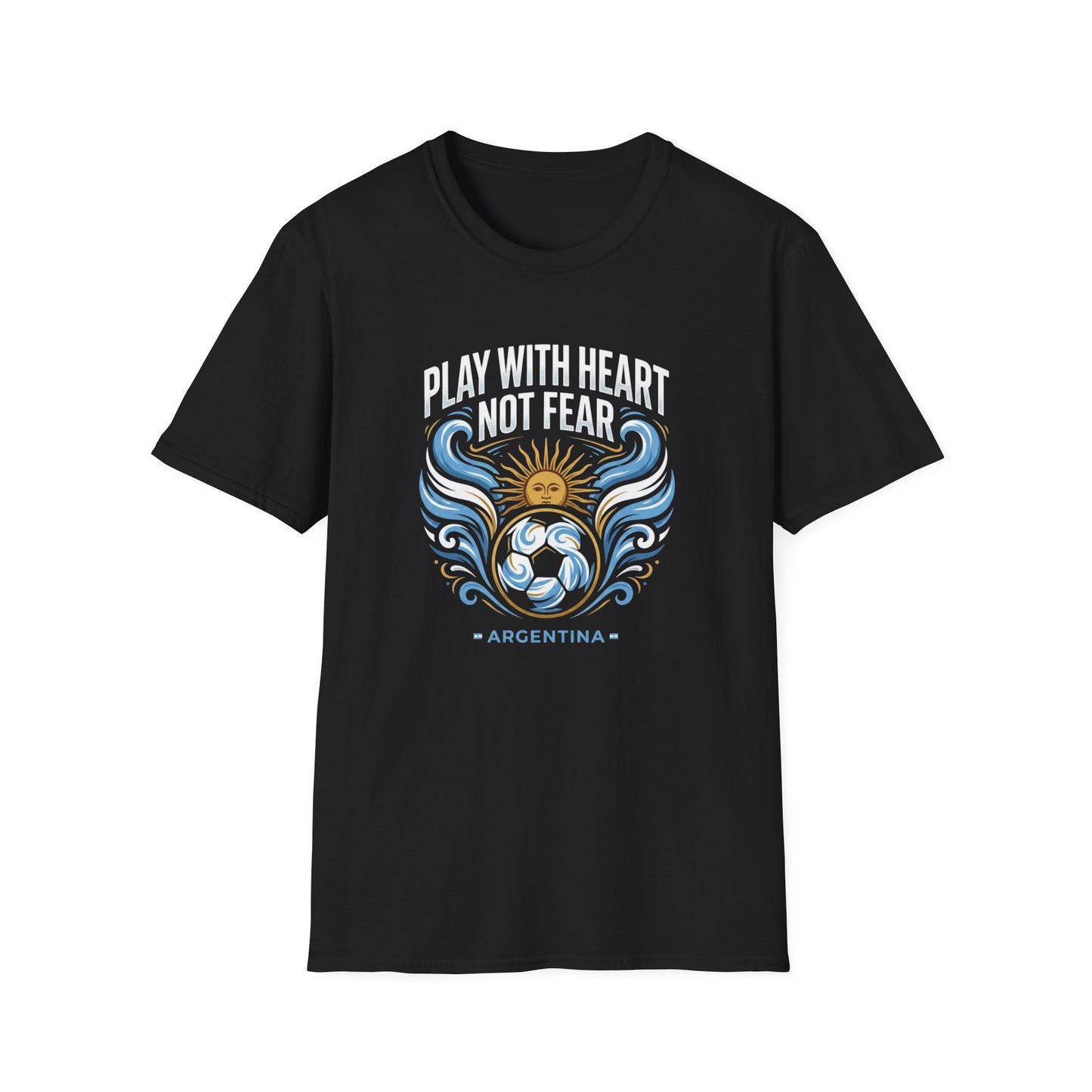 Argentina "Play With Heart Not Fear" Soccer Graphic Tee