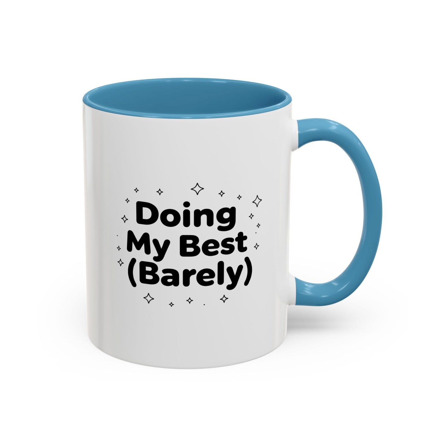 Accent Mug - "Doing My Best (Barely)" Funny Coffee Cup