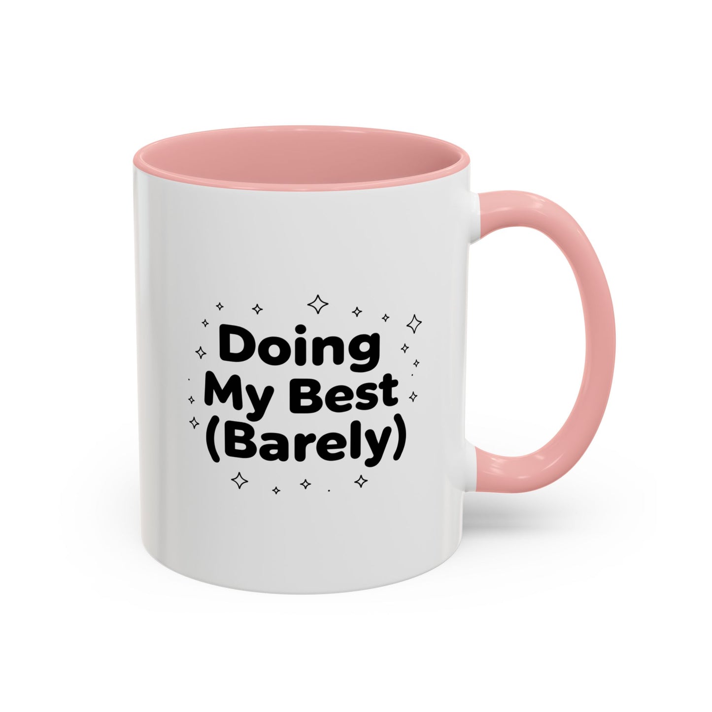 Accent Mug - "Doing My Best (Barely)" Funny Coffee Cup