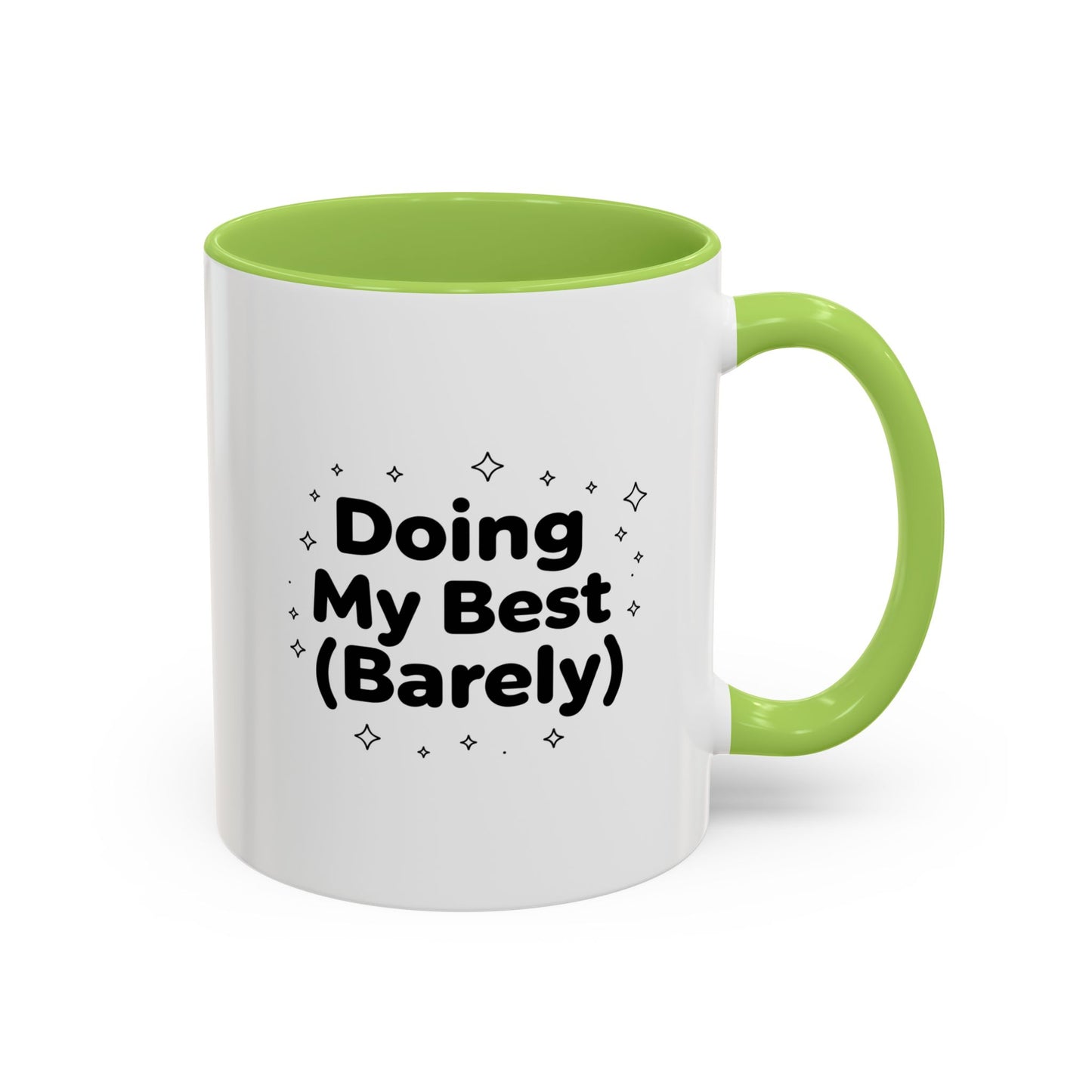 Accent Mug - "Doing My Best (Barely)" Funny Coffee Cup