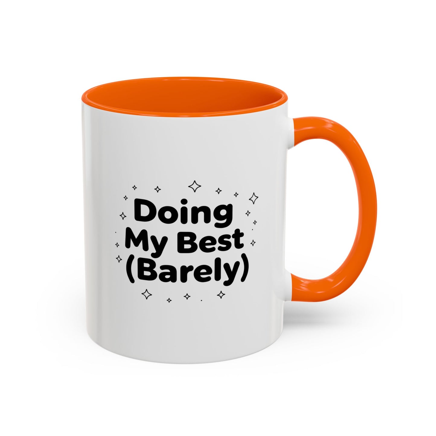 Accent Mug - "Doing My Best (Barely)" Funny Coffee Cup