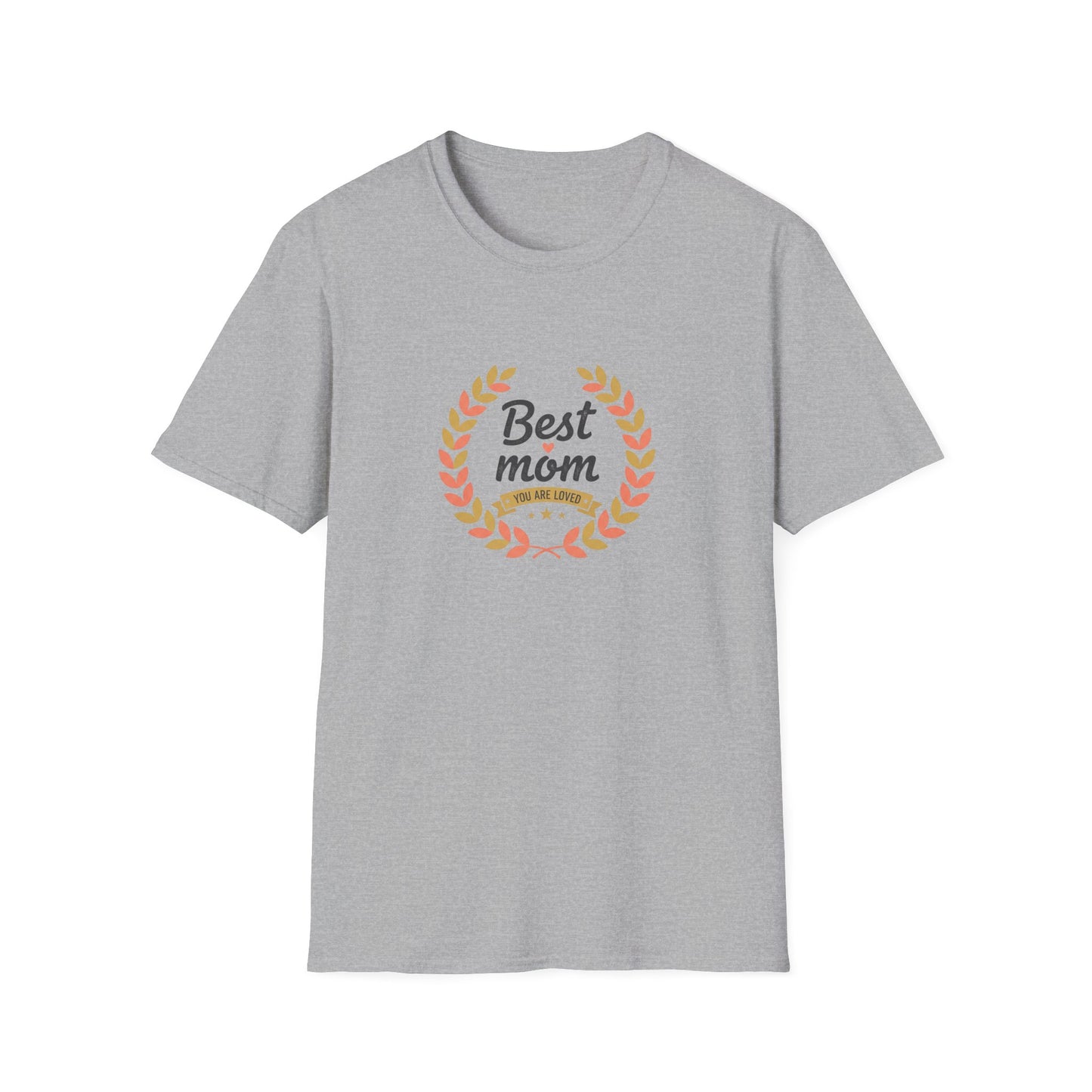 Best Mom You Are Loved T-Shirt — Laurel Wreath Mother's Day Tee