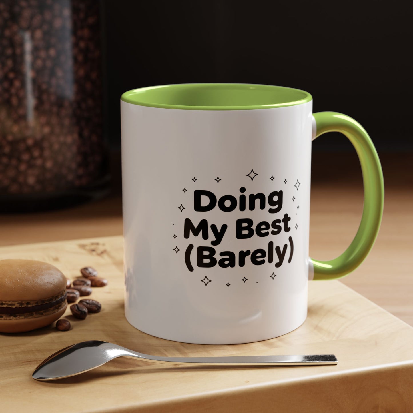 Accent Mug - "Doing My Best (Barely)" Funny Coffee Cup