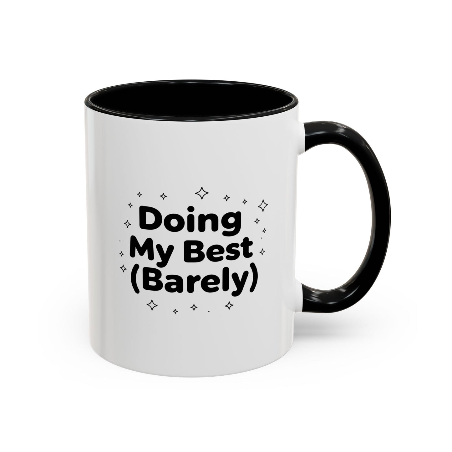 Accent Mug - "Doing My Best (Barely)" Funny Coffee Cup